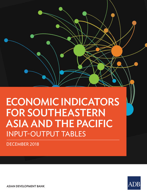 Title details for Economic Indicators for Southeastern Asia and the Pacific by Asian Development Bank - Available